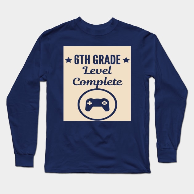 6th Grade Level Complete Long Sleeve T-Shirt by Hunter_c4 "Click here to uncover more designs"